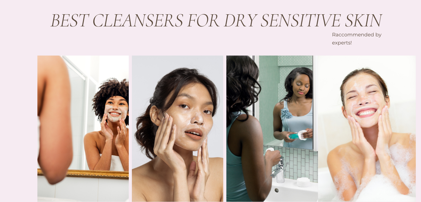 Best Cleansers for Dry Sensitive Skin  Skincare Solution