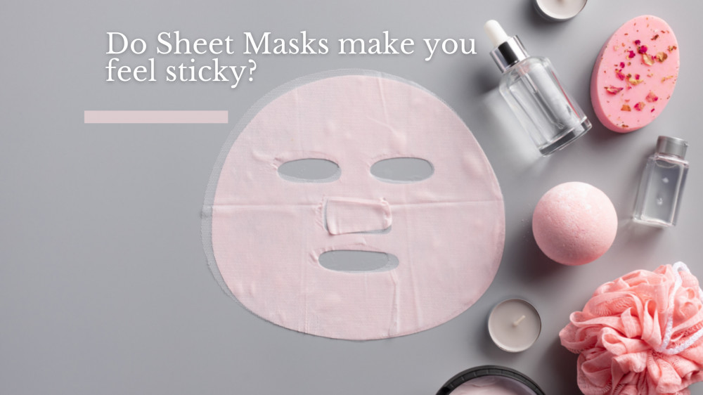 Do Sheet Masks leave your face sticky?  Skincare Solution