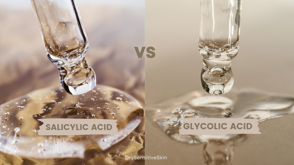 Salicylic Acid vs Glycolic Acid All About Dry Sensitive Skin