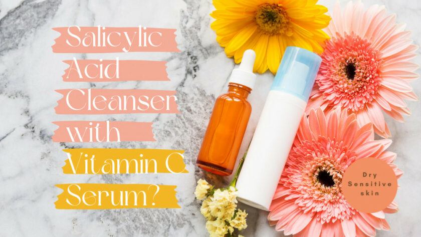 Can Salicylic Acid Cleanser and Vitamin C Serum go together? | Web